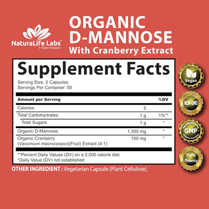NaturaLife Labs A Higher Standard Organic D-Mannose 1,300 mg with Cranberry Extract Fast-Acting, Flush Impurities, Urinary Tract Health- 100 Veggie Capsules